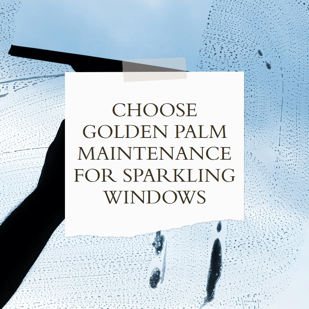 golden palm maintenance window cleaning service in toronto
