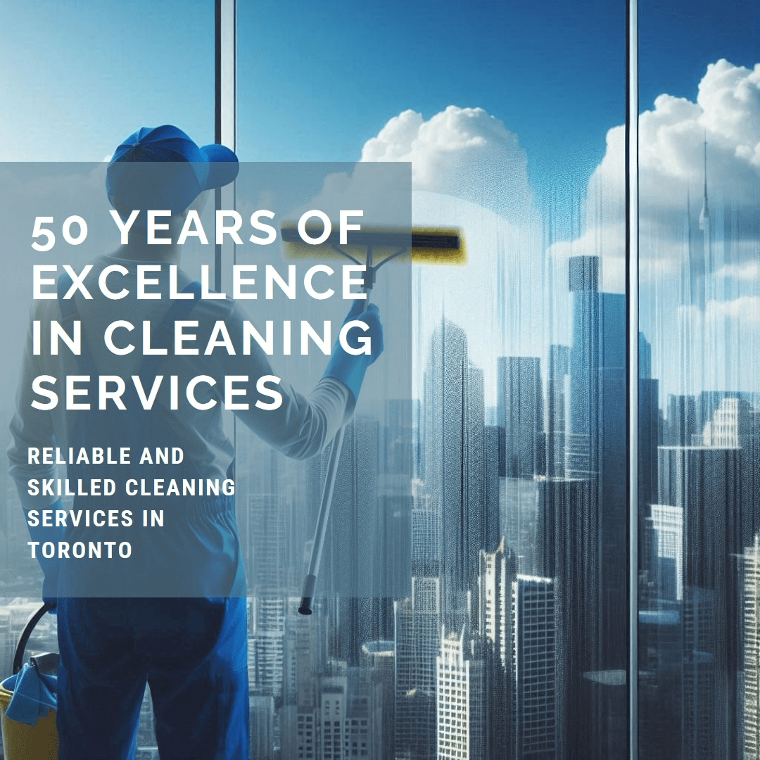 with more 50 years of experience in cleaning business in toronto